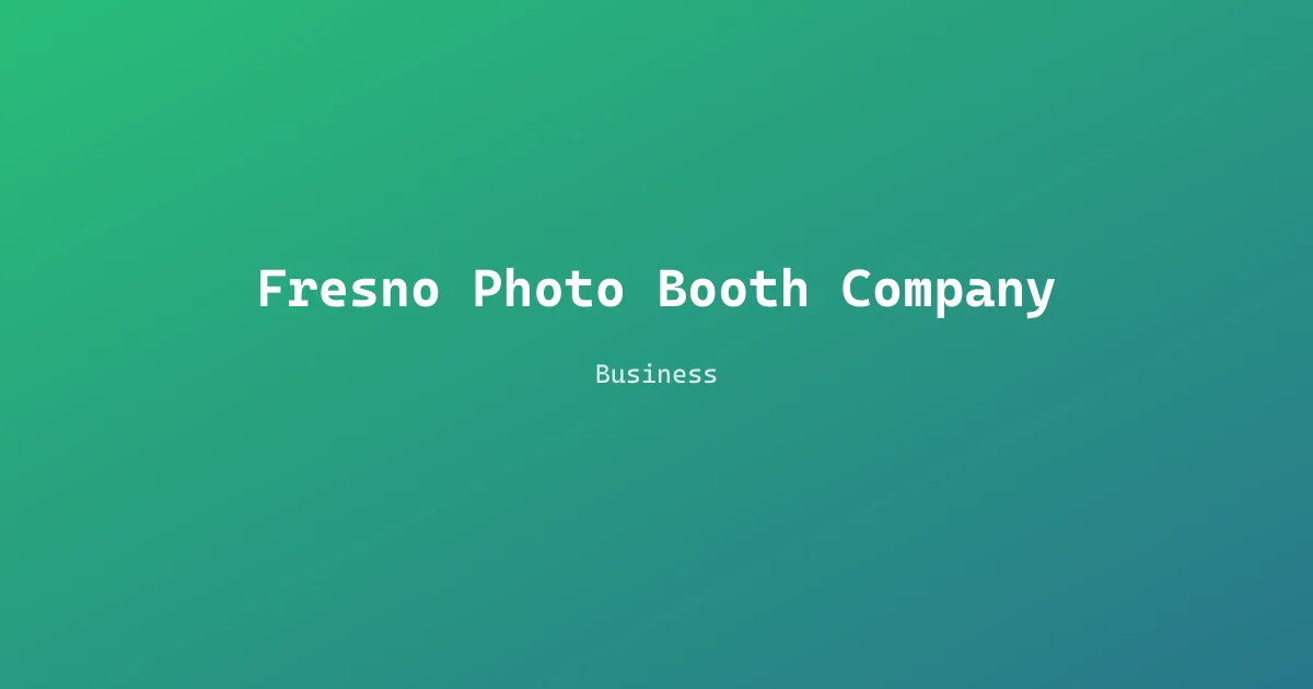 Fresno Photo Booth Company