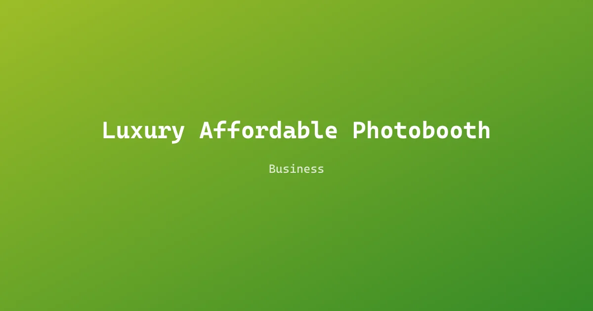 Luxury Affordable Photobooth