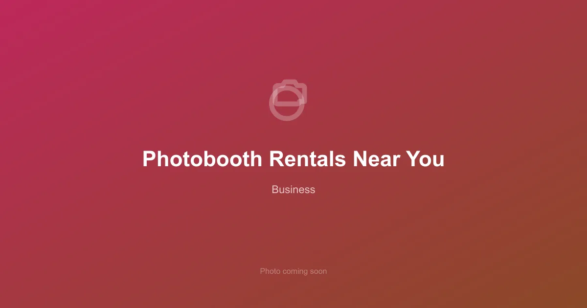 Photobooth Rentals Near You